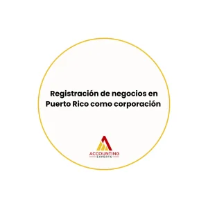 Registración de Negocios en Puerto Rico como Corporación