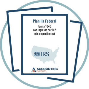 Planilla Federal - Forma 1040 con Ingresos por W2 o 1099 (sin dependientes)